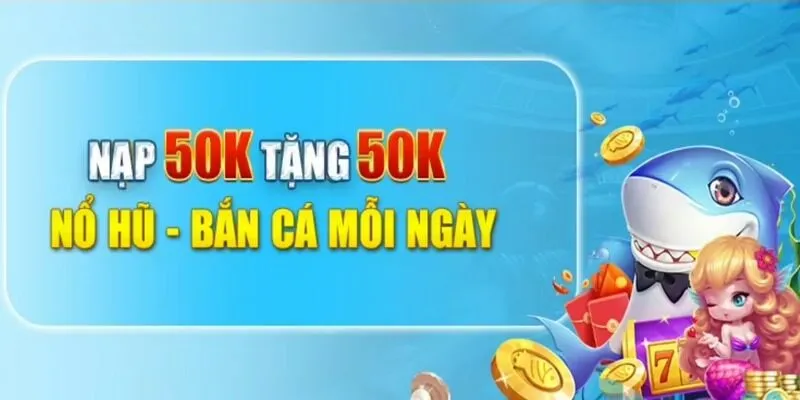 Điều kiện của ưu đãi 123B tặng 50K nổ hũ bắn cá 