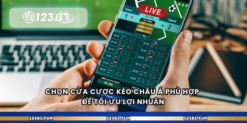 Chọn cửa cược kèo châu Á phù hợp để tối ưu lợi nhuận