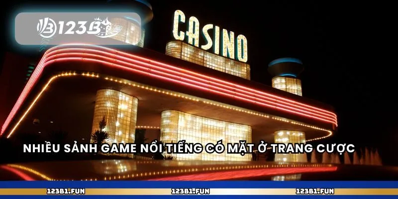 Nhiều sảnh game nổi tiếng có mặt ở trang cược