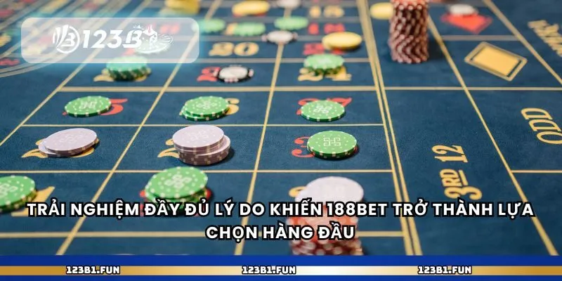 Trải nghiệm đầy đủ lý do khiến 188bet trở thành lựa chọn hàng đầu